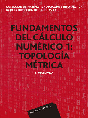 cover image of Fundamentos del cálculo numérico 1. Topología métrica (Colección de matemática aplicada e informática)